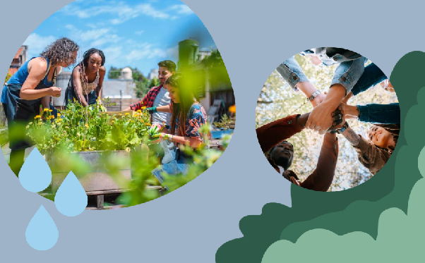 A group of people gardening together outdoors, and a separate image of hands joined in a circle, symbolizing teamwork; both images are set against a blue and green abstract background with leaf and raindrop shapes.