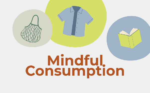 Illustration of a reusable bag, a shirt, and an open book above the text Mindful Consumption on a light background, promoting sustainable and thoughtful use of resources.